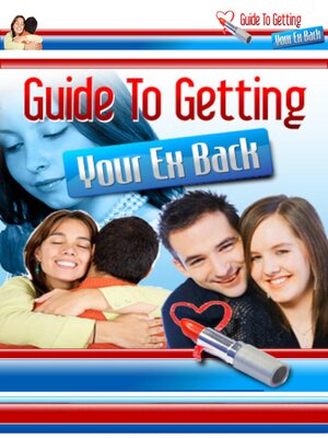 cover image of A Guide to Getting Your Ex Back